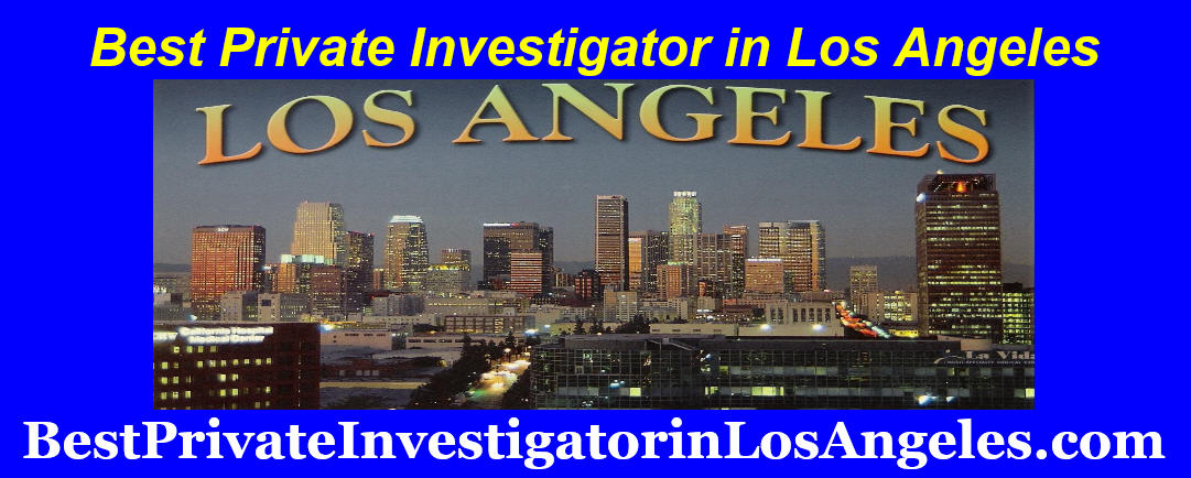 Best Private Investigator in Los Angeles